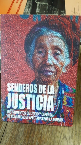 Comunidades Afectadas Por La Minería Senderos De La Justicia