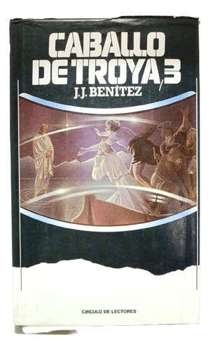 Caballo De Troya 3 - J J Benitez - Circulo De Lectores 1988