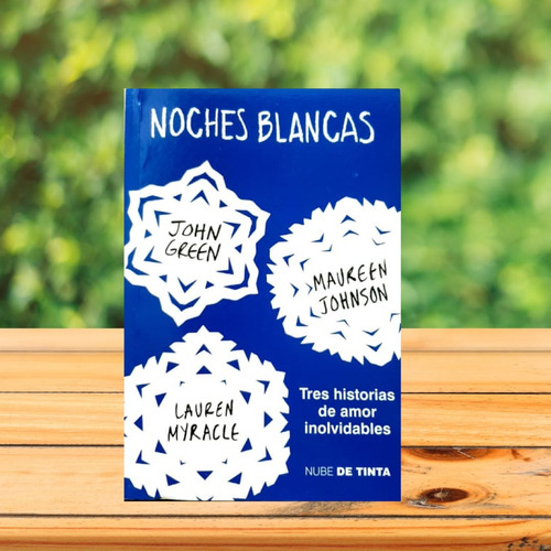 Noches Blancas - John Green, Maureen Johnson, Lauren Myracle