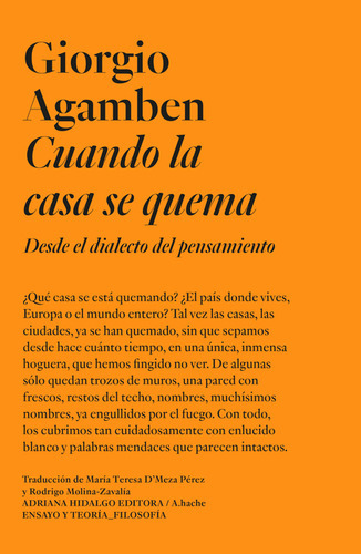 Cuando La Casa Se Quema Desde El Dialecto Del Pensamiento, De Agamben, Giorgio. Editorial Adriana Hidalgo Editora, Tapa Blanda En Español, 2022