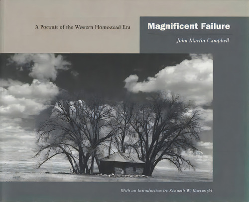 Magnificent Failure : A Portrait Of The Western Homestead Era, De John Martin Campbell. Editorial University Of Oklahoma Press, Tapa Blanda En Inglés