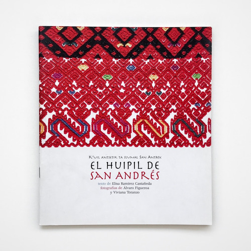 El Huipil De San Andrés Libro Textiles