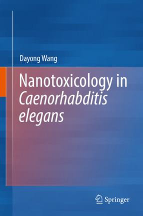 Libro Nanotoxicology In Caenorhabditis Elegans - Dayong W...