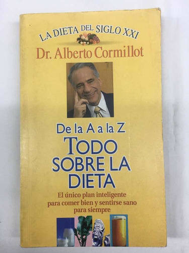 Cormillot Todo Sobre La Dieta De La A A La Z. Libros Usado 