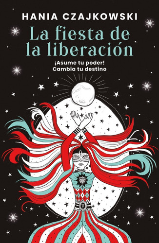 Fiesta De La Liberacion - Hania Czajkowski - Grijalbo Libro