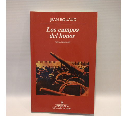 Los Campos Del Honor Jean Rouaud Anagrama