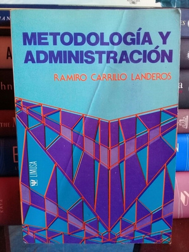 Metodología Y Administración/ R. Carrillo Landeros (usado) 