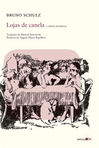 Lojas De Canela E Outras Narrativas, De Schulz, Bruno. Editora Editora 34, Capa Mole Em Português