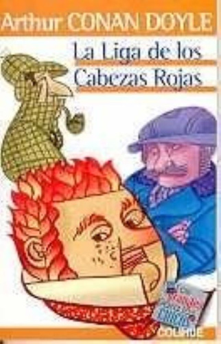 Liga De Los Cabezas Rojas, La, De An Doyle, Arthur. Editorial Colihue, Tapa Tapa Blanda En Español