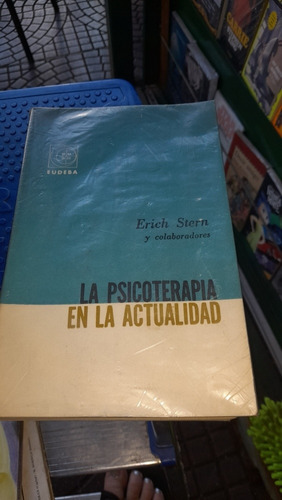 La Psicoterapia En La Actualidad Erich Stern C7