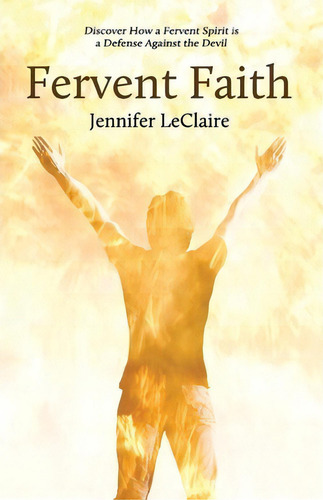 Fervent Faith, De Jennifer Leclaire. Editorial Revelation Media Networks, Tapa Blanda En Inglés
