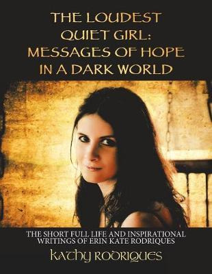 Libro The Loudest Quiet Girl : Messages Of Hope In A Dark...