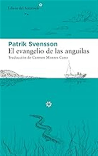 El Evangelio De Las Anguilas (2ªed.): 244 (libros Del Astero