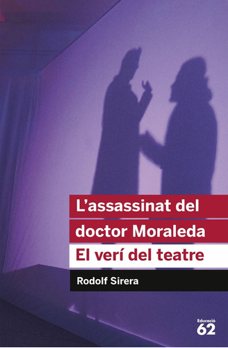 L'assassinat Del Doctor Moraleda. El Verí Del Teatre