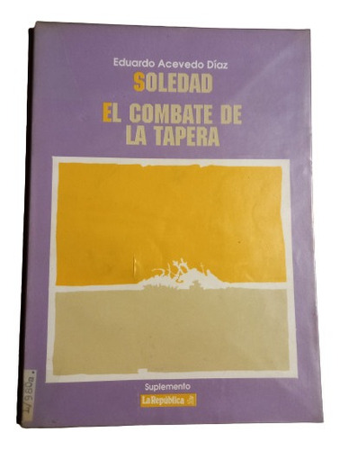 Soledad - El Combate De La Tapera/ Eduardo  Acevedo Díaz 