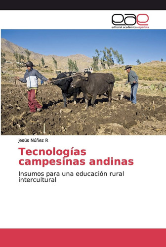 Libro: Tecnologías Campesinas Andinas: Insumos Una Educ