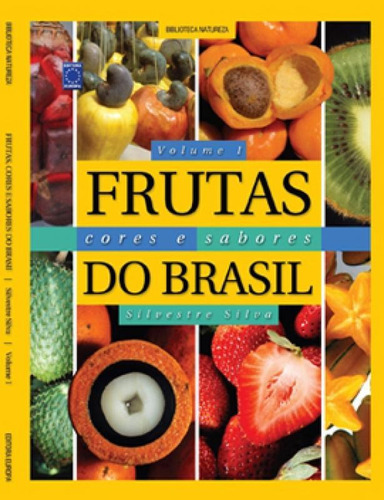 Frutas, Cores E Sabores Do Brasil - Coleção Biblioteca Nat