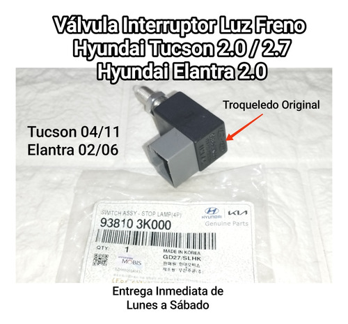 Válvula Interruptor Luz Freno Hyundai Tucson / Elantra 