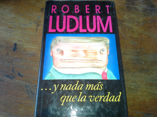 Libro Y Nada Mas Que La Verdad De Robert Ludlum