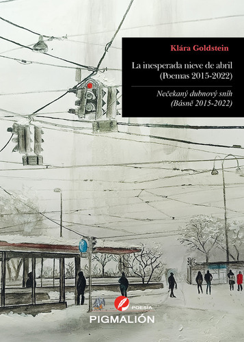 La Inesperada Nieve De Abril Poemas 2015 2022 - Goldstein,kl