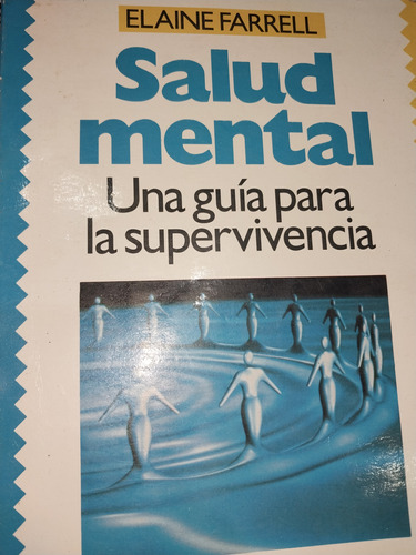 Libro Salud Mental Una Guía Para La Supervivencia Farrel B3