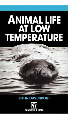 Animal Life At Low Temperature, De John Davenport. Editorial Chapman And Hall, Tapa Dura En Inglés