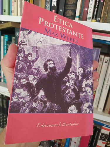 Ética Protestante Y El Espíritu Del Capitalismo  Max Weber  