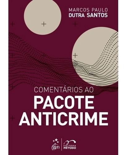 Comentários Ao Pacote Anticrime / 2020, De Marcos Paulo Dutra Santos. Editora Método Em Português