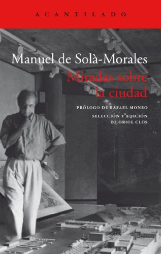 Libro - Miradas Sobre La Ciudad, De De Sola-morales Manuel.
