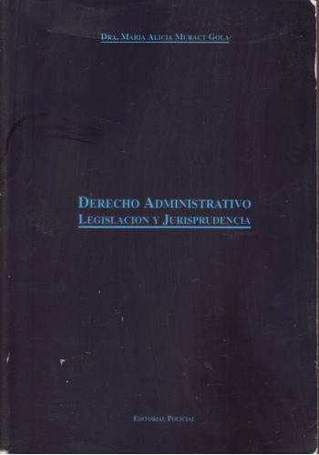 Derecho Administrativo María Alicia Muract Gola