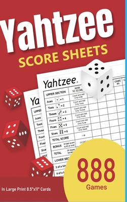 Libro Yahtzee Score Sheets: 888 Games In Large Print 8.5x...