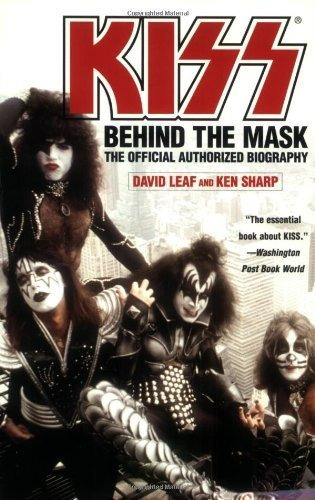Book : Kiss Behind The Mask - The Official Authorized...
