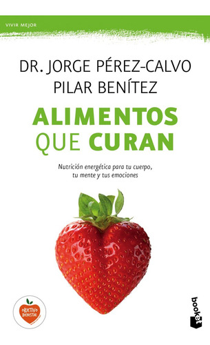 Alimentos Que Curan - Jorge Perez-calvo