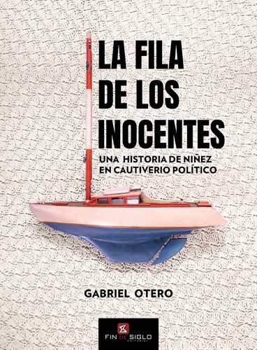 Fila De Los Inocentes, La - Gabriel Otero