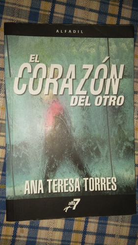 Libro El Corazón Del Otro De Ana Teresa Torres