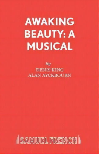 Awaking Beauty, De Alan Ayckbourn. Editorial Samuel French Ltd, Tapa Blanda En Inglés