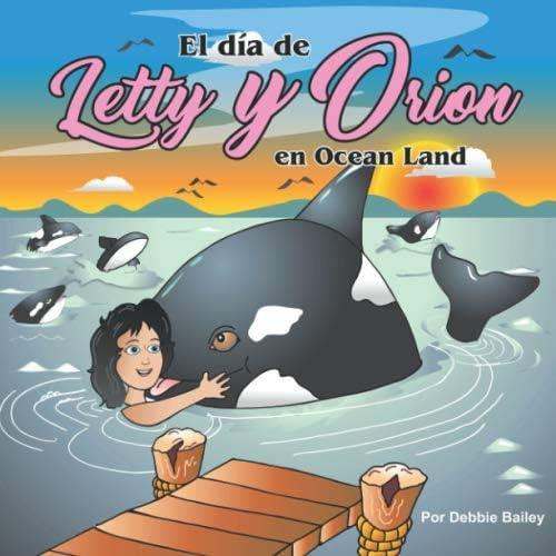 El Día De Letty Y Orion En Ocean Land (spanish Edition), De Bailey, Debbie. Editorial Oem, Tapa Dura En Español