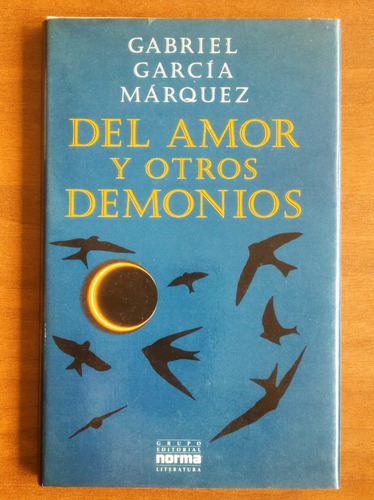 Del Amor Y Otros Demonios / Gabriel García Márquez