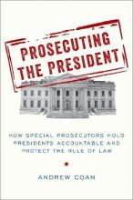 Libro Prosecuting The President : How Special Prosecutors...
