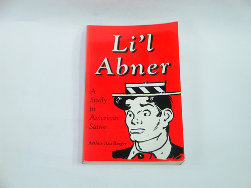 Li'l Abner  - A Study In American Satire