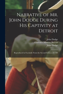 Libro Narrative Of Mr. John Dodge During His Captivity At...
