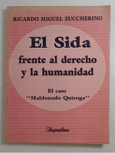 Sida Frente Al Derecho Y La Humanidad, El - Zuccherino, Rica