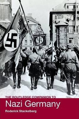 The Routledge Companion To Nazi Germany - Roderick Stacke...