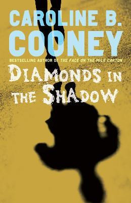 Diamonds In The Shadow - Caroline B Cooney