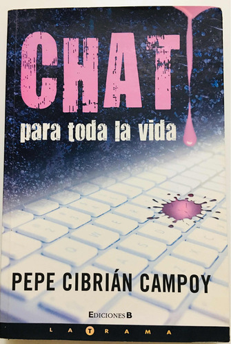 Chat Para Toda La Vida (narrativa) - Cibrian Campoy Pepe