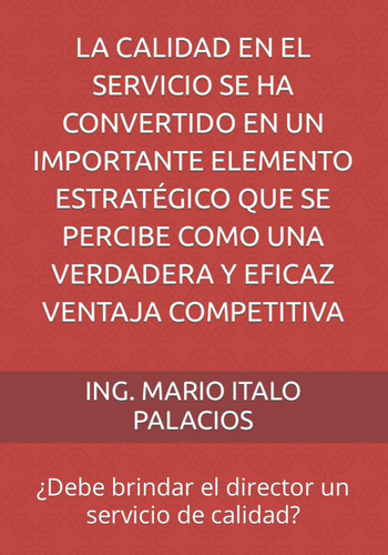 Libro: La Calidad En El Servicio, Se Ha Convertido En Un Que