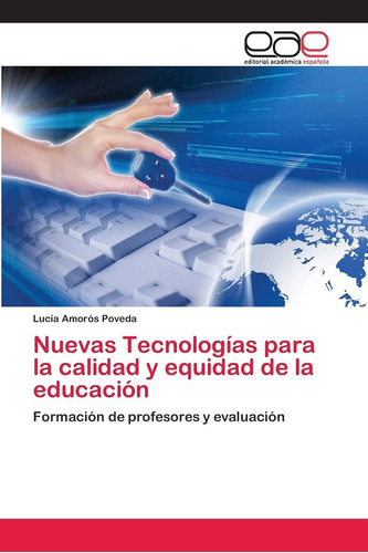 Libro: Nuevas Tecnologías Para La Calidad Y Equidad De La Ed