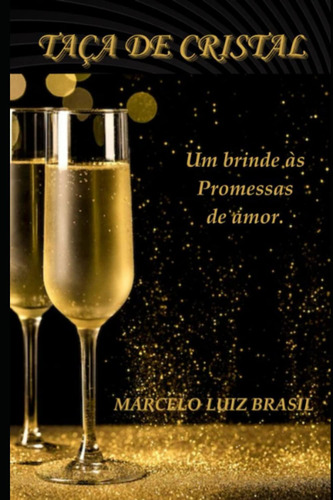 Taça De Cristal: Um Brinde Às Promessas De Amor