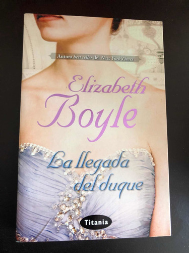Libro La Llegada Del Duque - Elizabeth Boyle - Grande