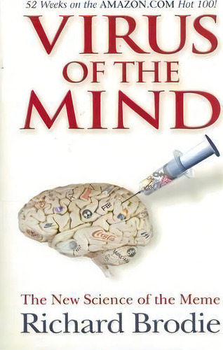 Virus Of The Mind: The New Science Of The Meme, De Richard Brodie. Editorial Hay House Inc, Tapa Blanda En Inglés